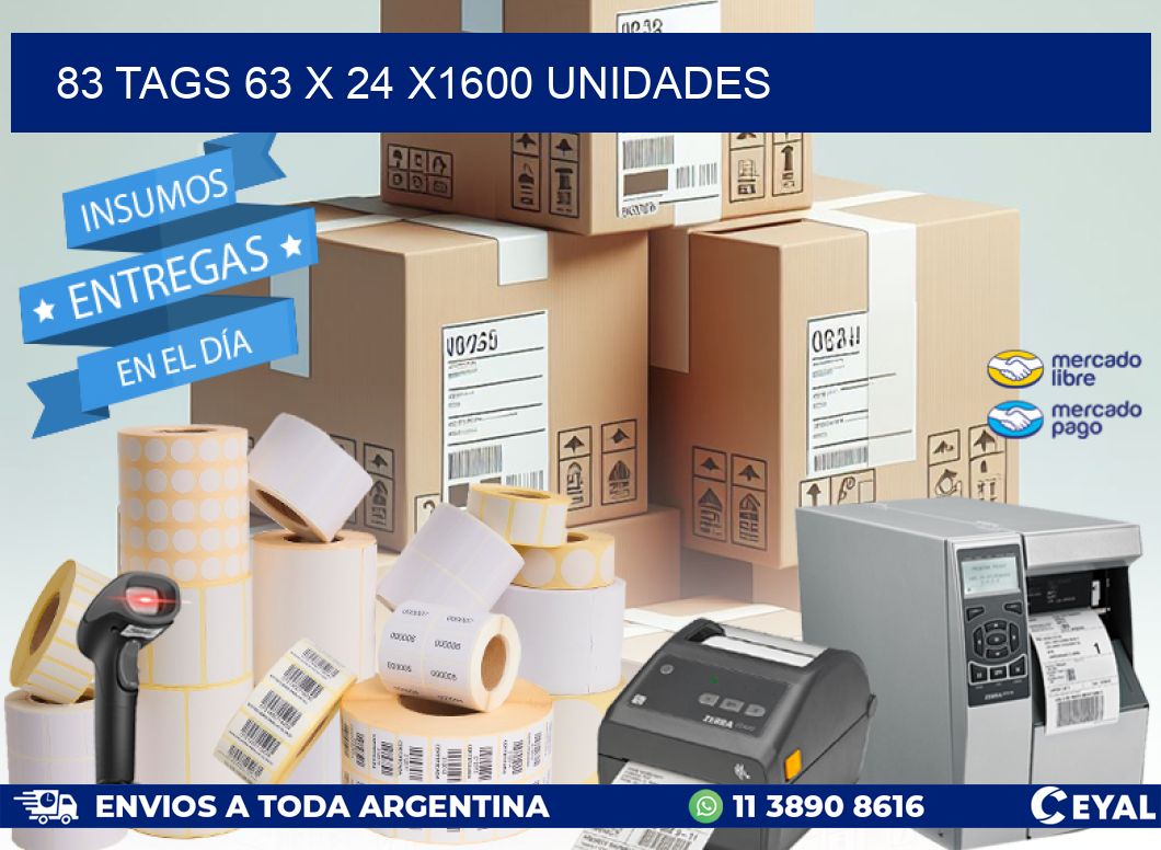 83 TAGS 63 x 24 X1600 UNIDADES