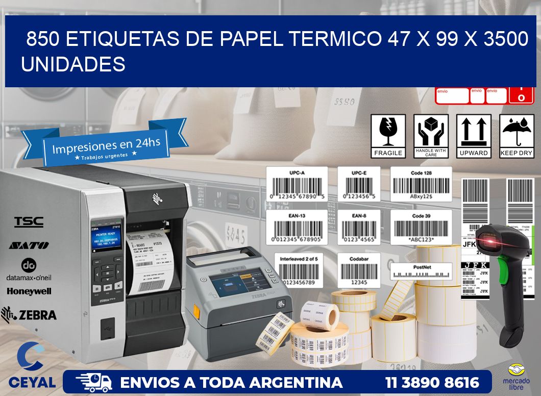 850 ETIQUETAS DE PAPEL TERMICO 47 x 99 X 3500 UNIDADES