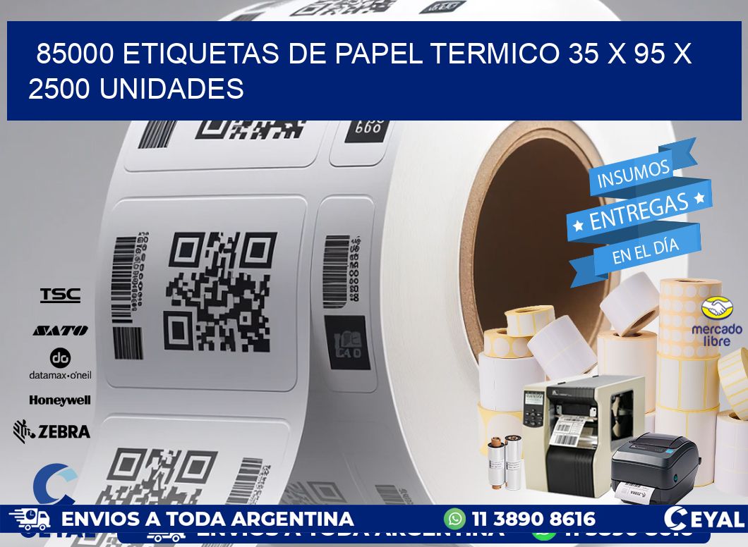85000 ETIQUETAS DE PAPEL TERMICO 35 x 95 X 2500 UNIDADES