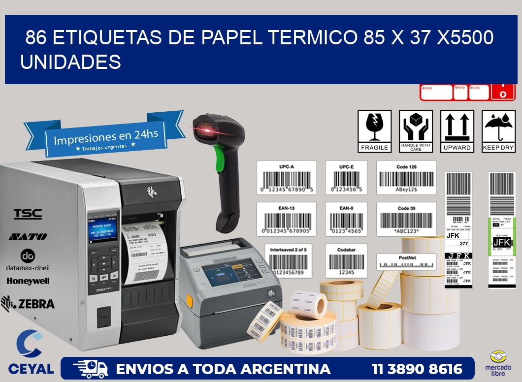 86 ETIQUETAS DE PAPEL TERMICO 85 x 37 X5500 UNIDADES