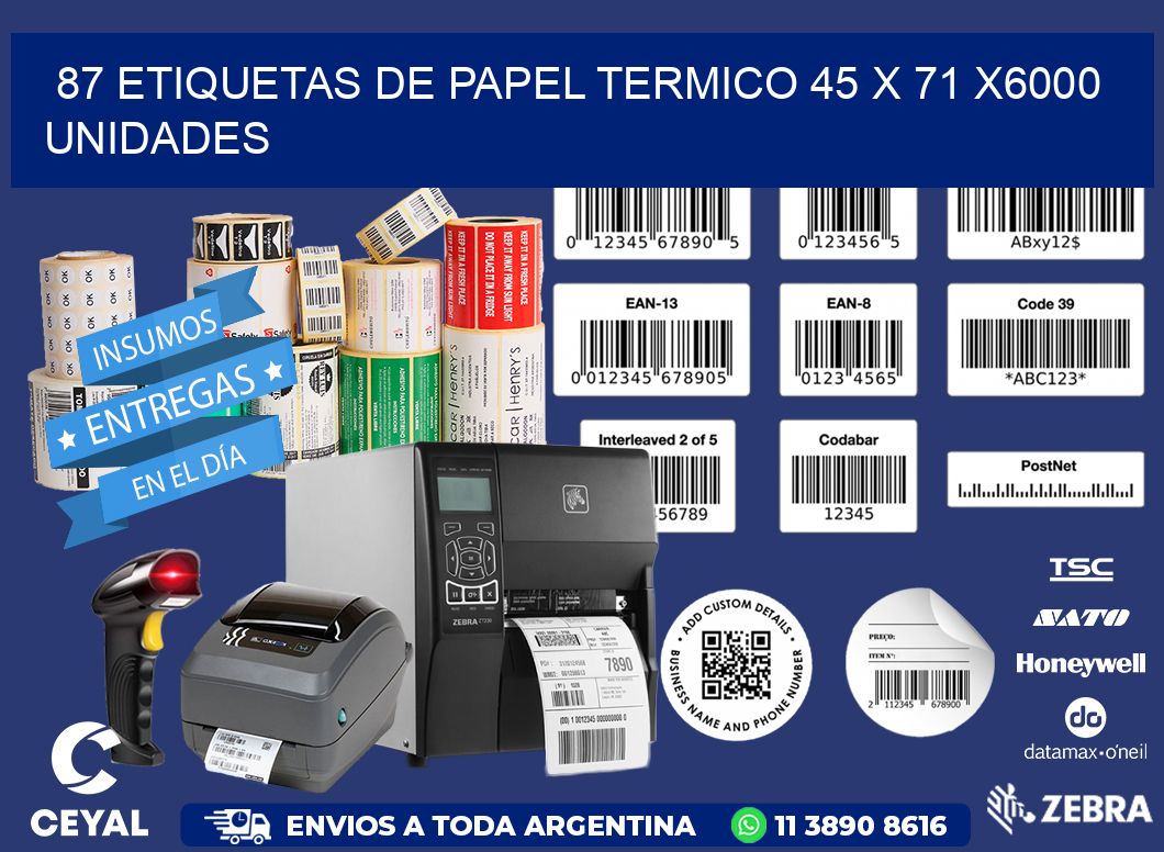 87 ETIQUETAS DE PAPEL TERMICO 45 x 71 X6000 UNIDADES