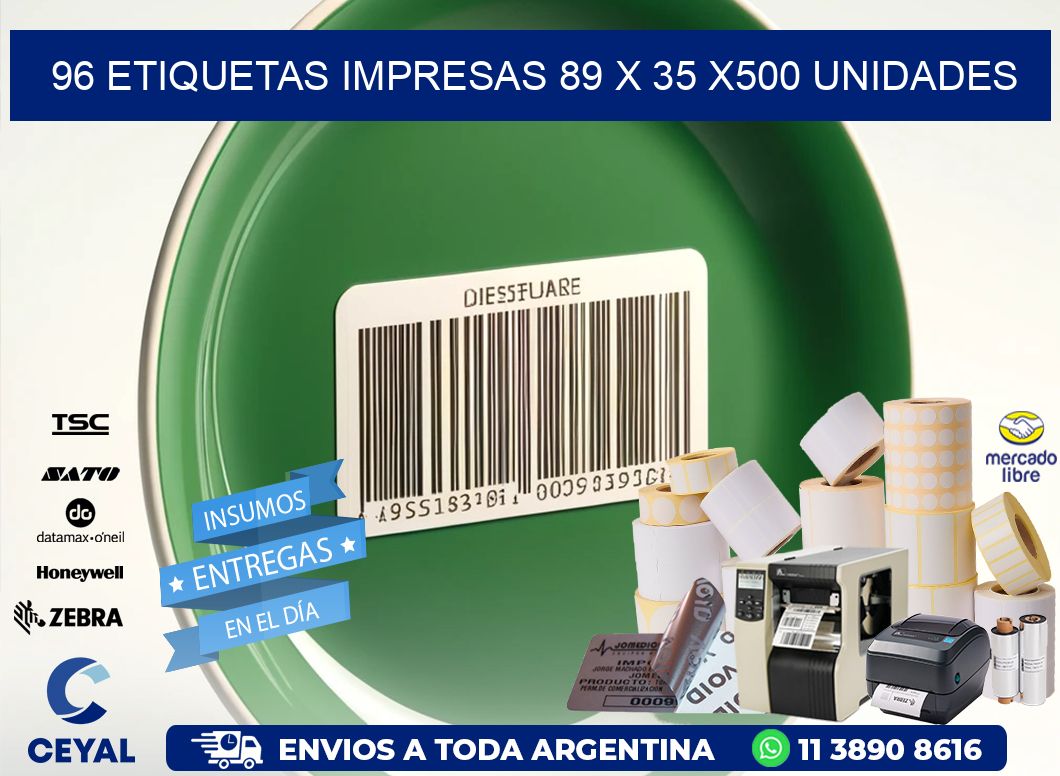 96 ETIQUETAS IMPRESAS 89 x 35 x500 UNIDADES