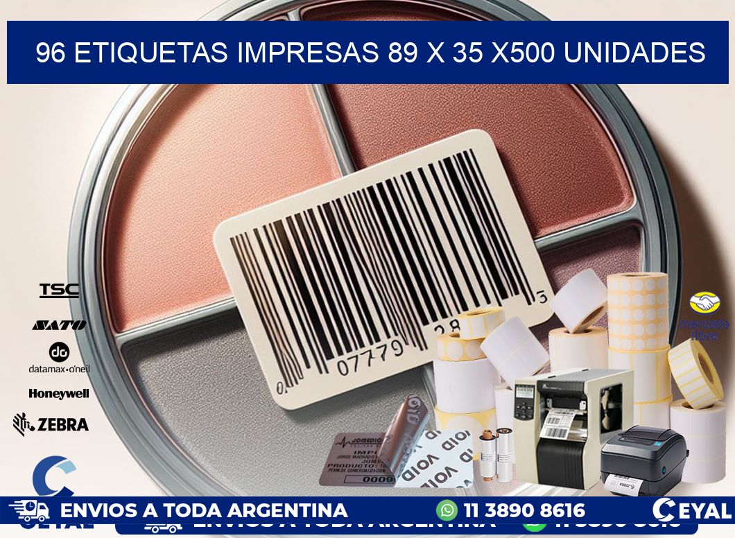 96 ETIQUETAS IMPRESAS 89 x 35 x500 UNIDADES