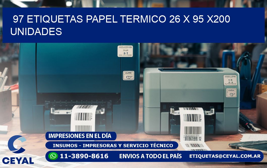 97 ETIQUETAS PAPEL TERMICO 26 x 95 x200 UNIDADES