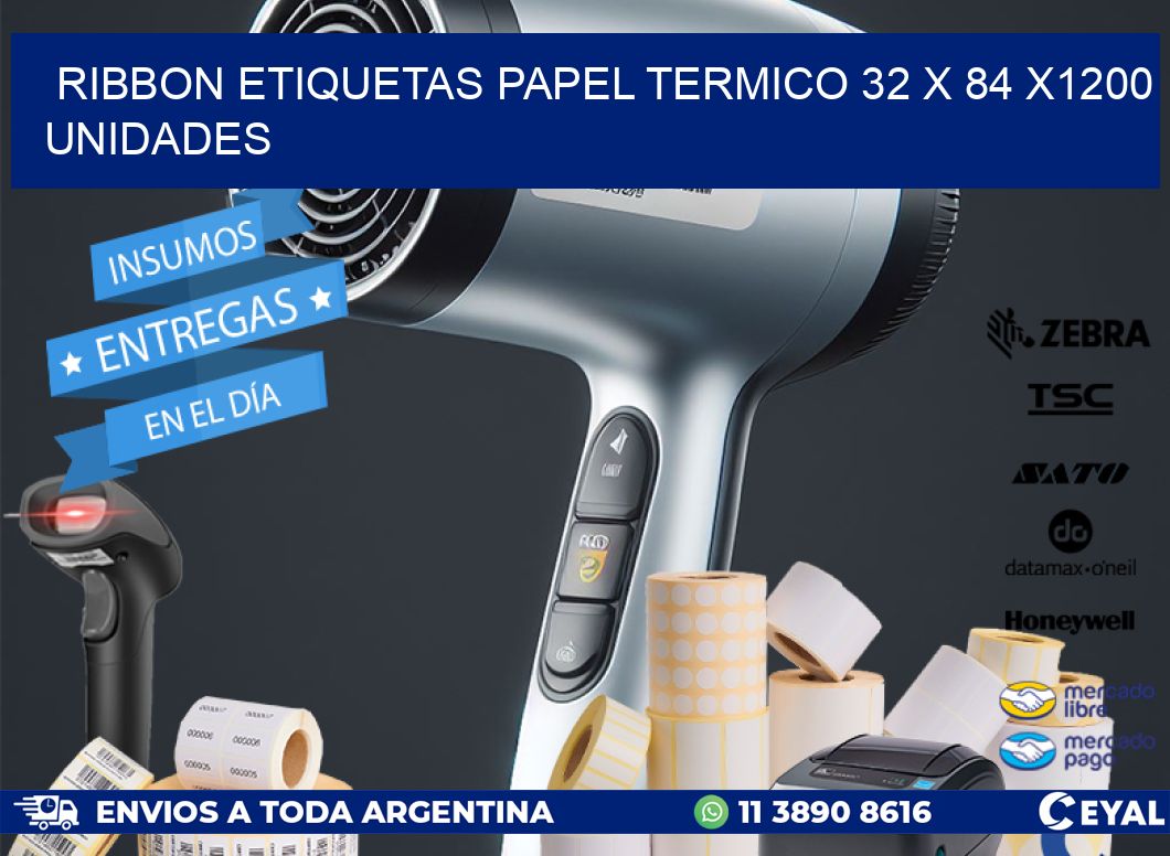 RIBBON ETIQUETAS PAPEL TERMICO 32 x 84 X1200 UNIDADES