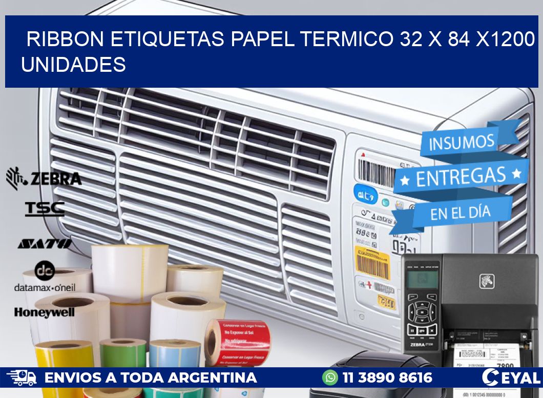 RIBBON ETIQUETAS PAPEL TERMICO 32 x 84 X1200 UNIDADES