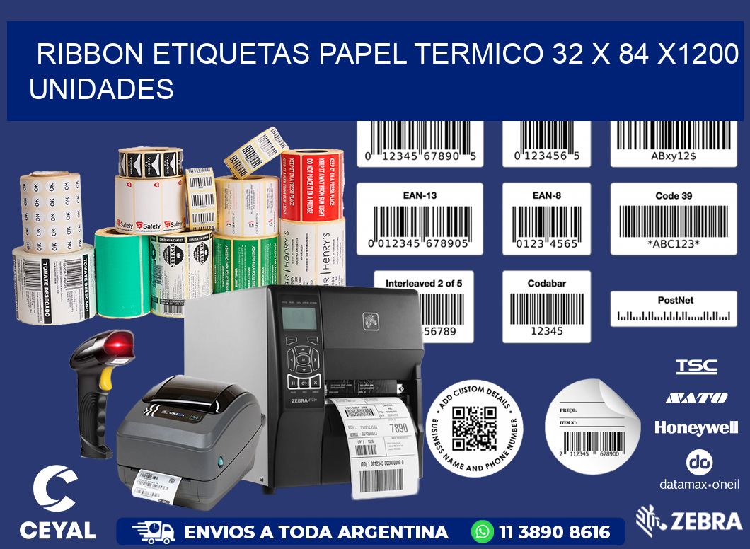 RIBBON ETIQUETAS PAPEL TERMICO 32 x 84 X1200 UNIDADES