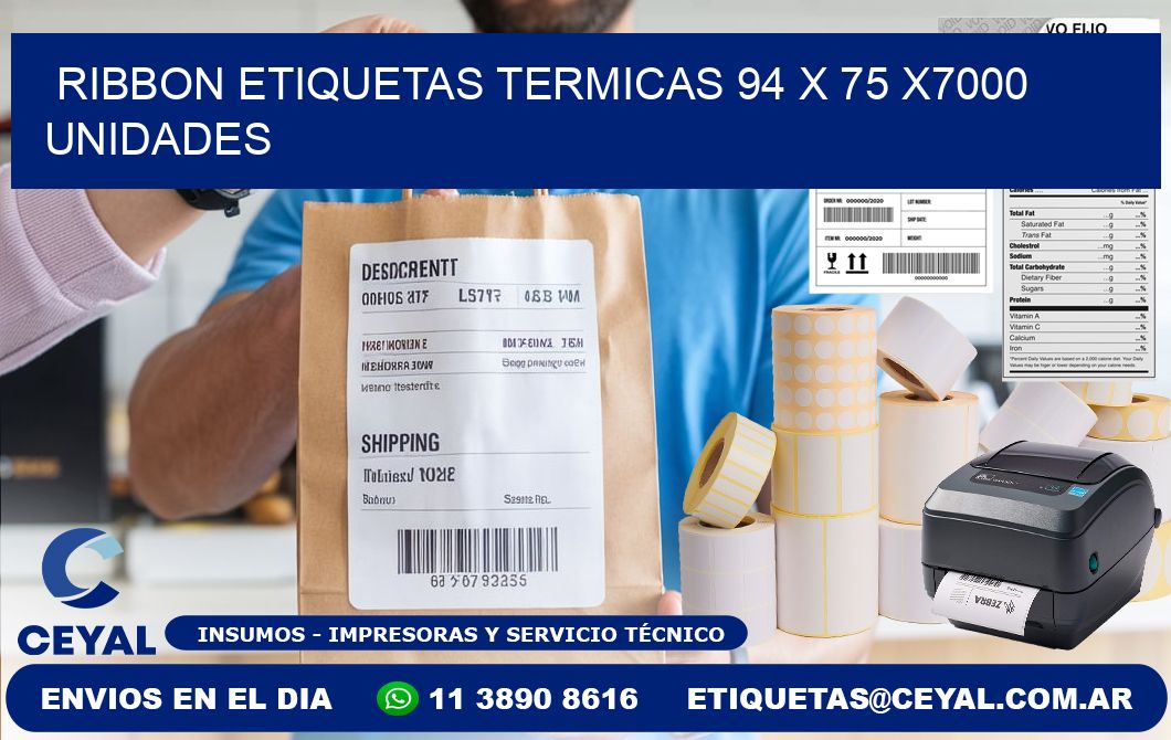 RIBBON ETIQUETAS TERMICAS 94 x 75 X7000 UNIDADES