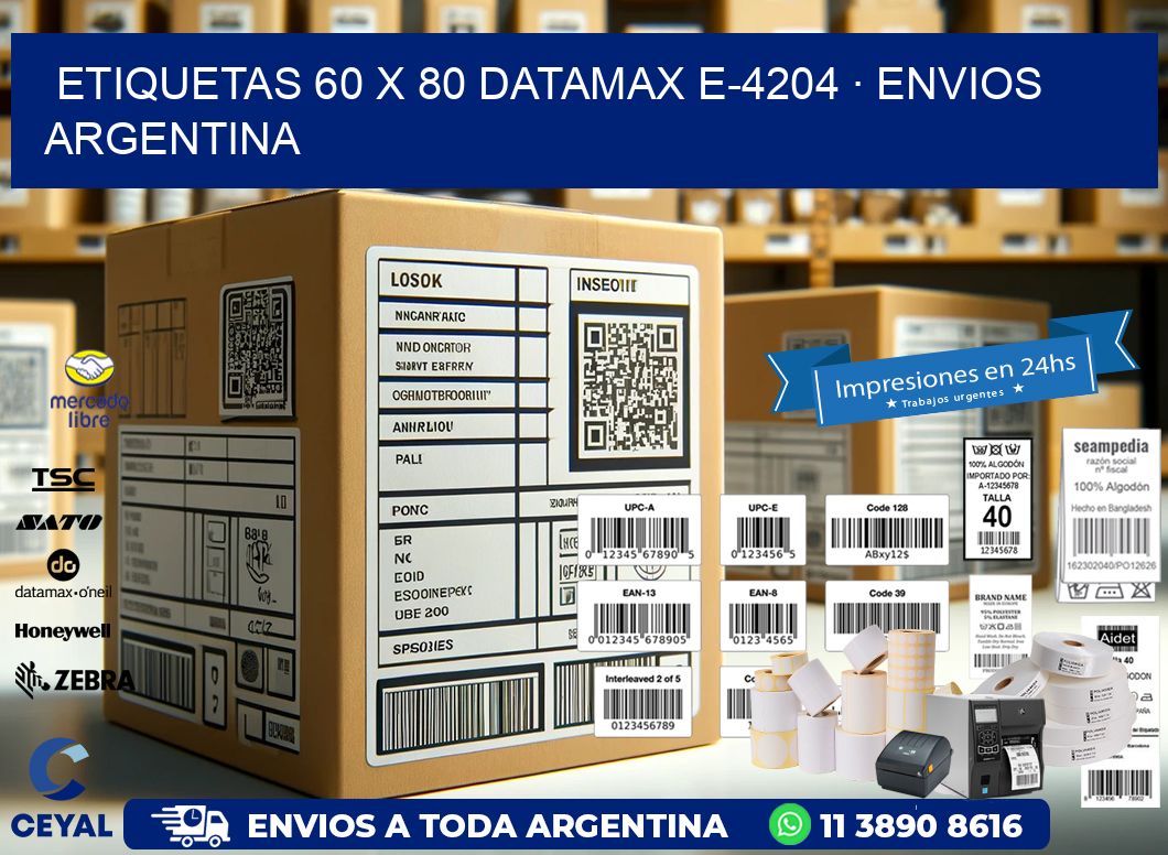ETIQUETAS 60 x 80 DATAMAX E-4204 · ENVIOS ARGENTINA