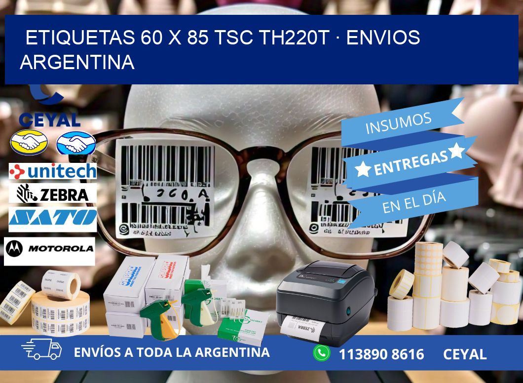 ETIQUETAS 60 x 85 TSC TH220T · ENVIOS ARGENTINA