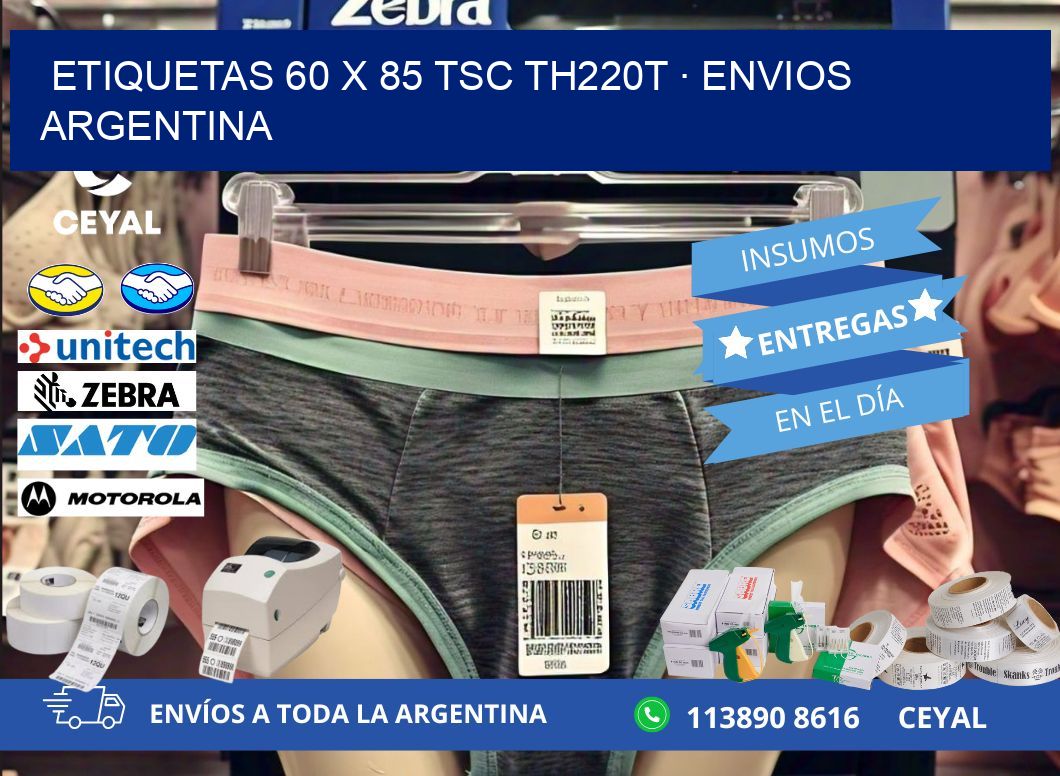 ETIQUETAS 60 x 85 TSC TH220T · ENVIOS ARGENTINA