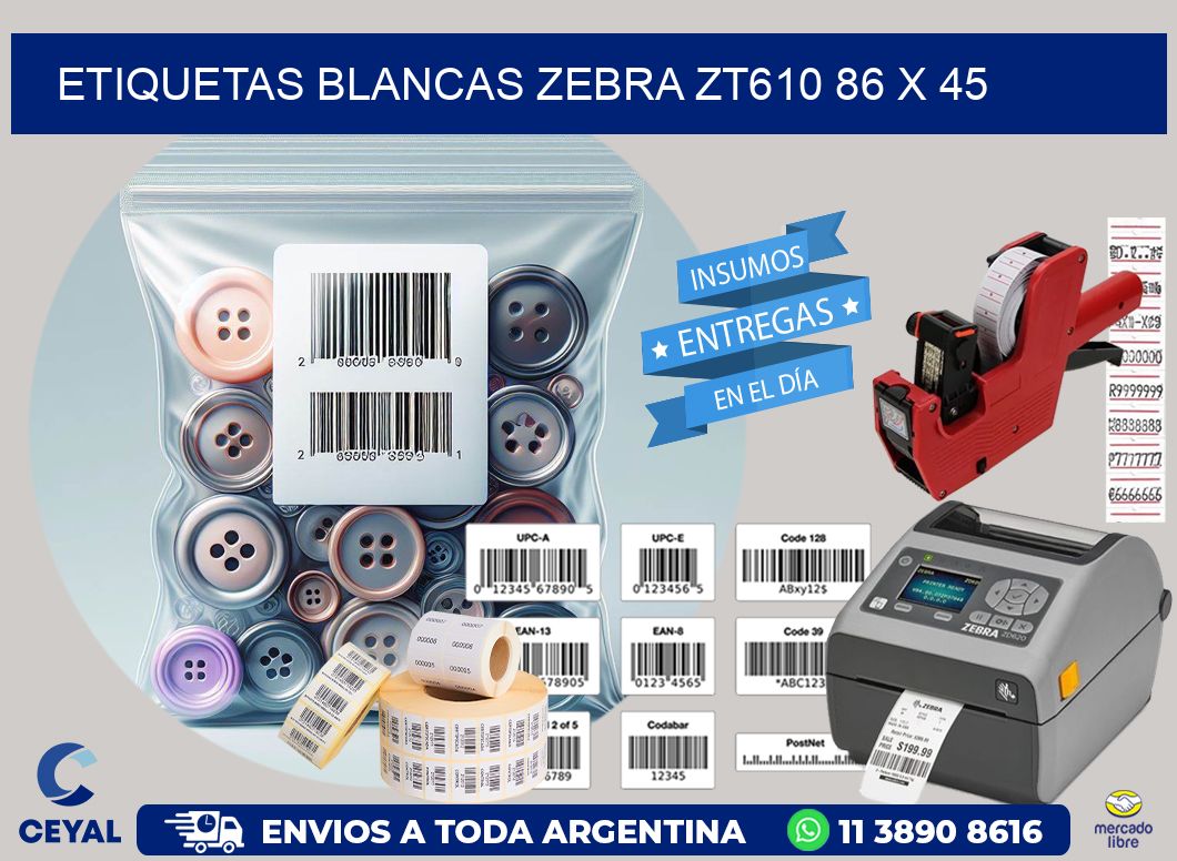 ETIQUETAS BLANCAS ZEBRA ZT610 86 x 45
