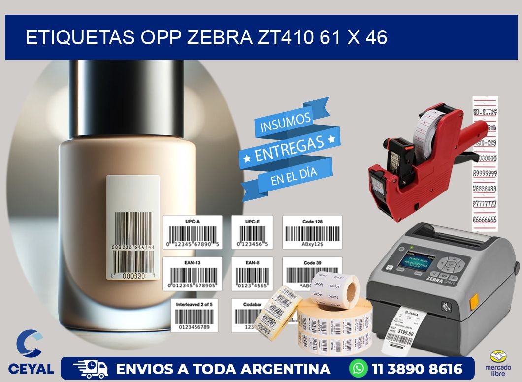 ETIQUETAS OPP ZEBRA ZT410 61 x 46