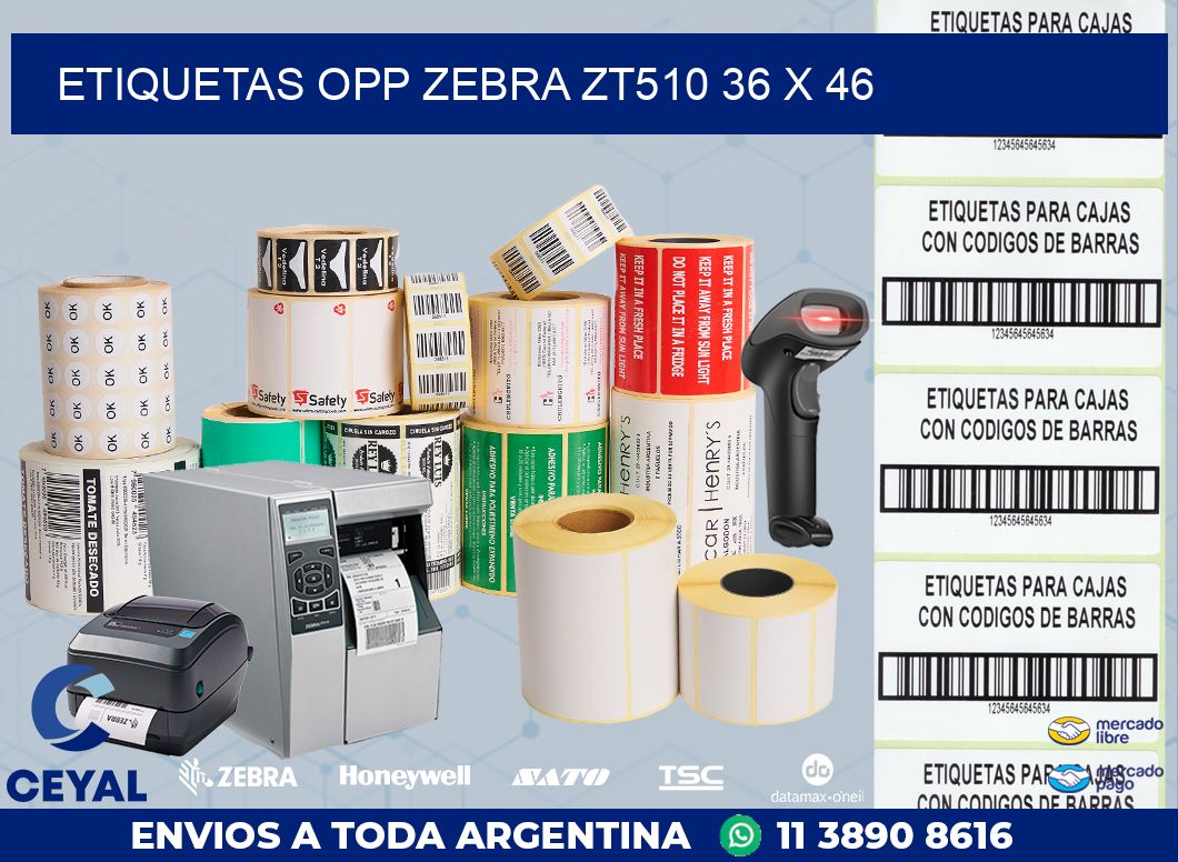 ETIQUETAS OPP ZEBRA ZT510 36 x 46