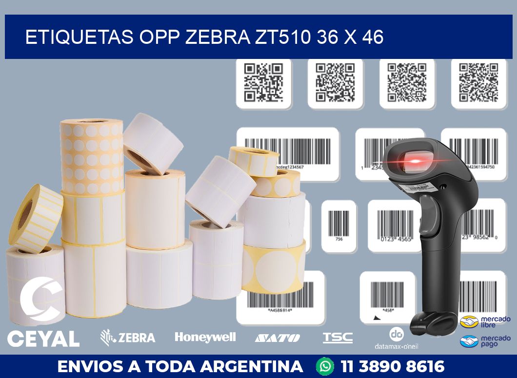 ETIQUETAS OPP ZEBRA ZT510 36 x 46