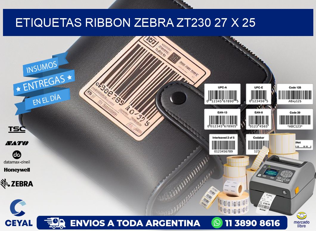 ETIQUETAS RIBBON Zebra ZT230 27 x 25