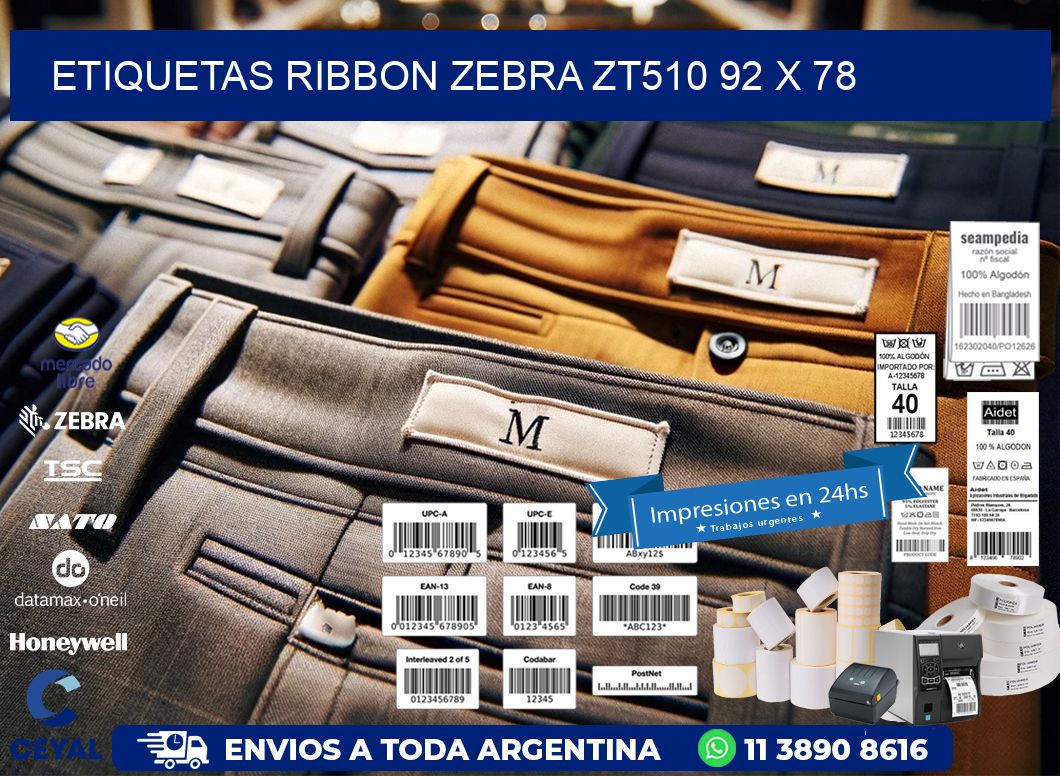 ETIQUETAS RIBBON Zebra ZT510 92 x 78