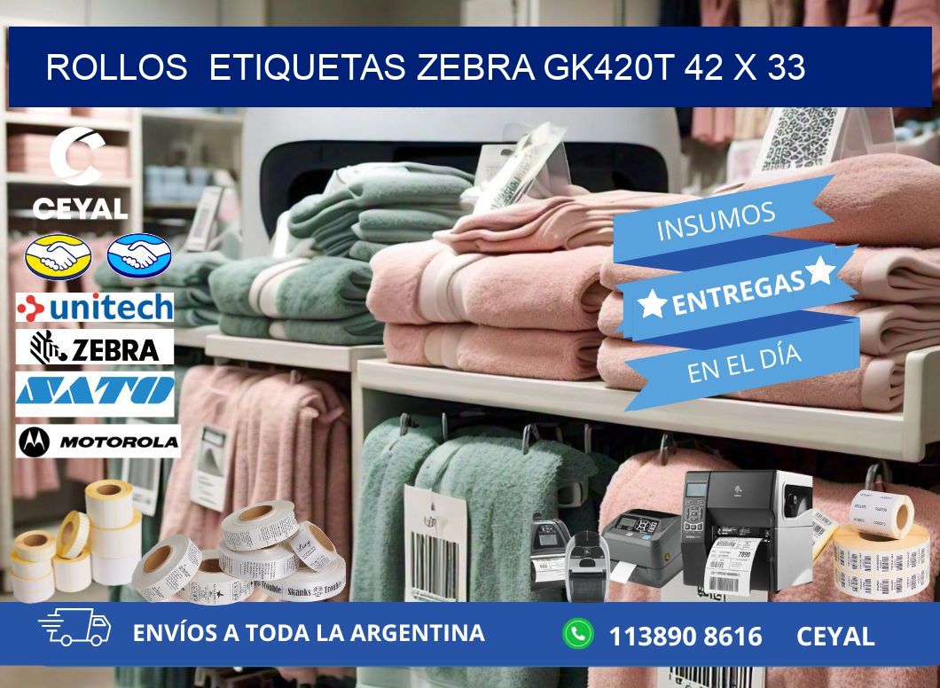ROLLOS  ETIQUETAS Zebra GK420T 42 x 33