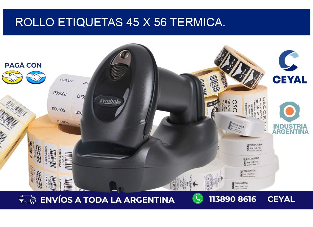 Rollo etiquetas 45 x 56 termica.