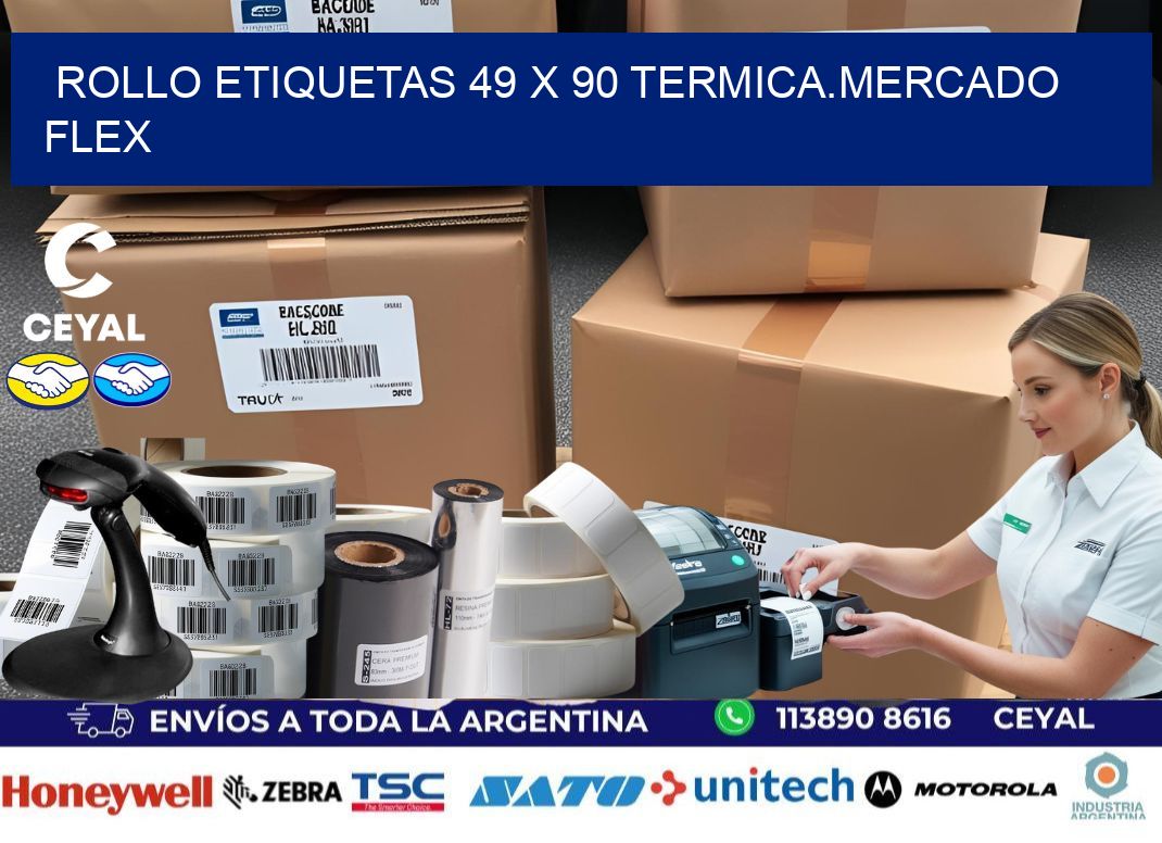 Rollo etiquetas 49 x 90 termica.MERCADO FLEX