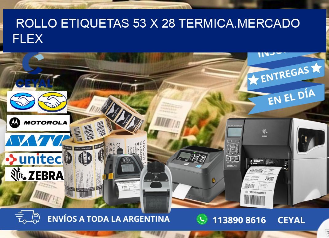 Rollo etiquetas 53 x 28 termica.MERCADO FLEX