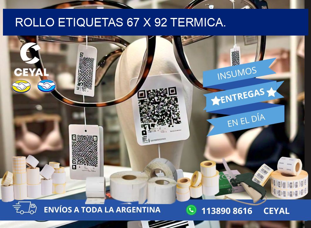 Rollo etiquetas 67 x 92 termica.
