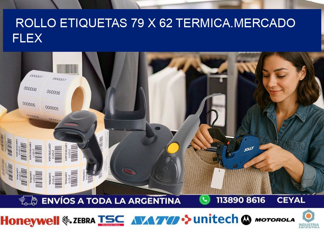 Rollo etiquetas 79 x 62 termica.MERCADO FLEX