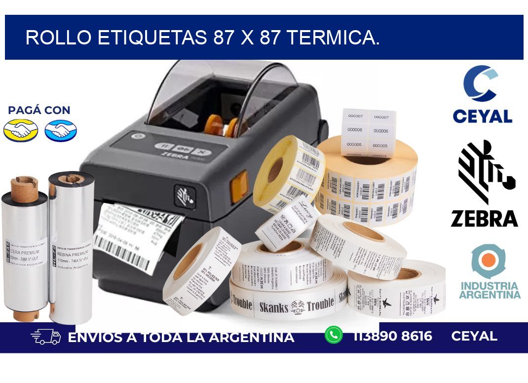 Rollo etiquetas 87 x 87 termica.