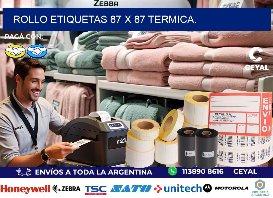 Rollo etiquetas 87 x 87 termica.