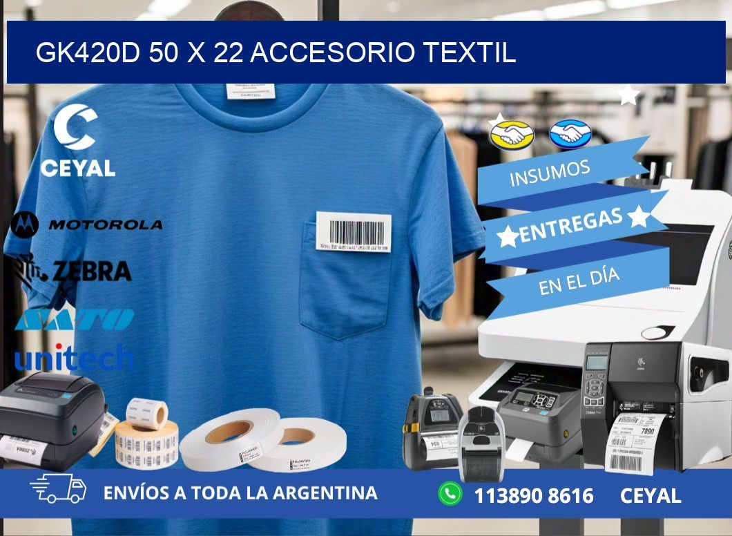 GK420D 50 x 22 ACCESORIO TEXTIL