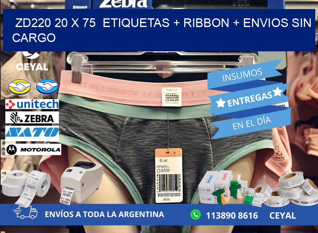 ZD220 20 x 75  etiquetas + ribbon + envios sin cargo