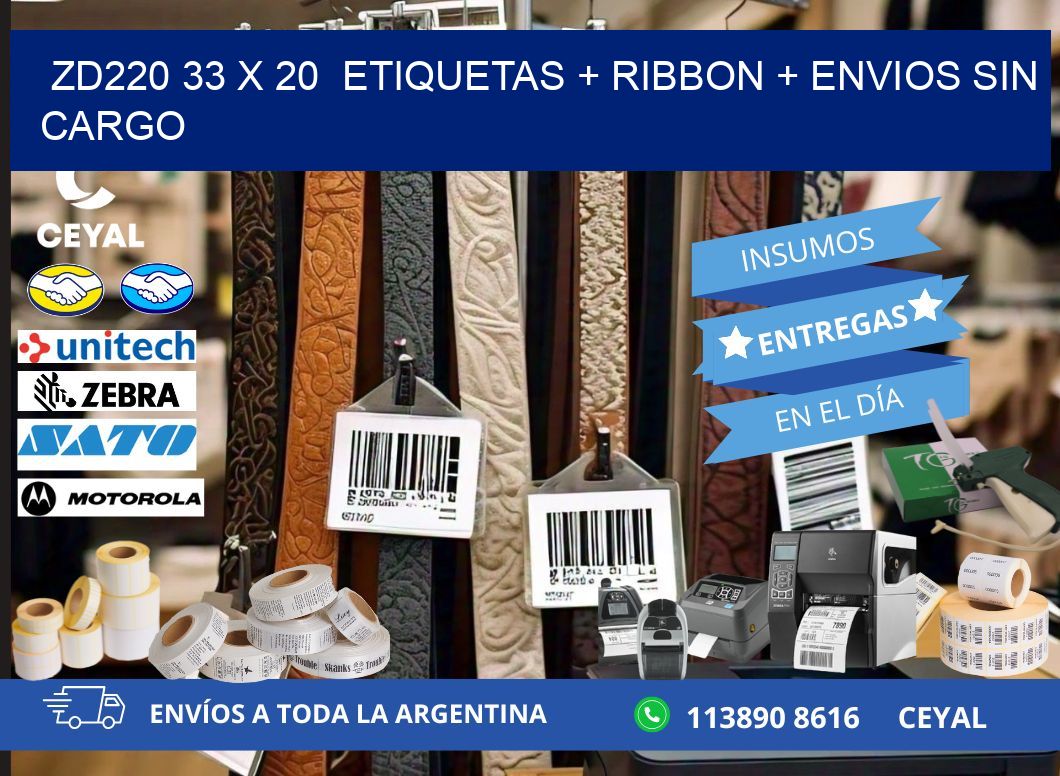 ZD220 33 x 20  etiquetas + ribbon + envios sin cargo