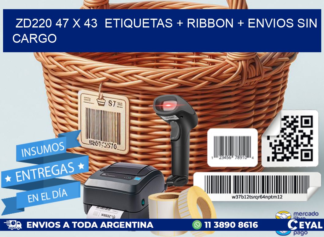 ZD220 47 x 43  etiquetas + ribbon + envios sin cargo