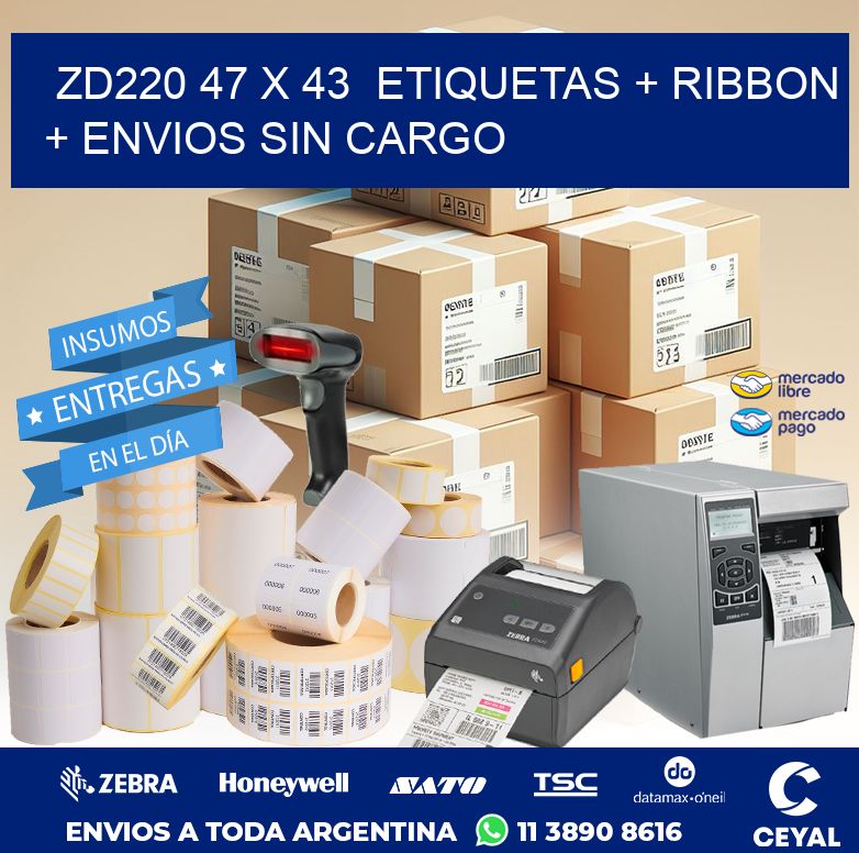 ZD220 47 x 43  etiquetas + ribbon + envios sin cargo