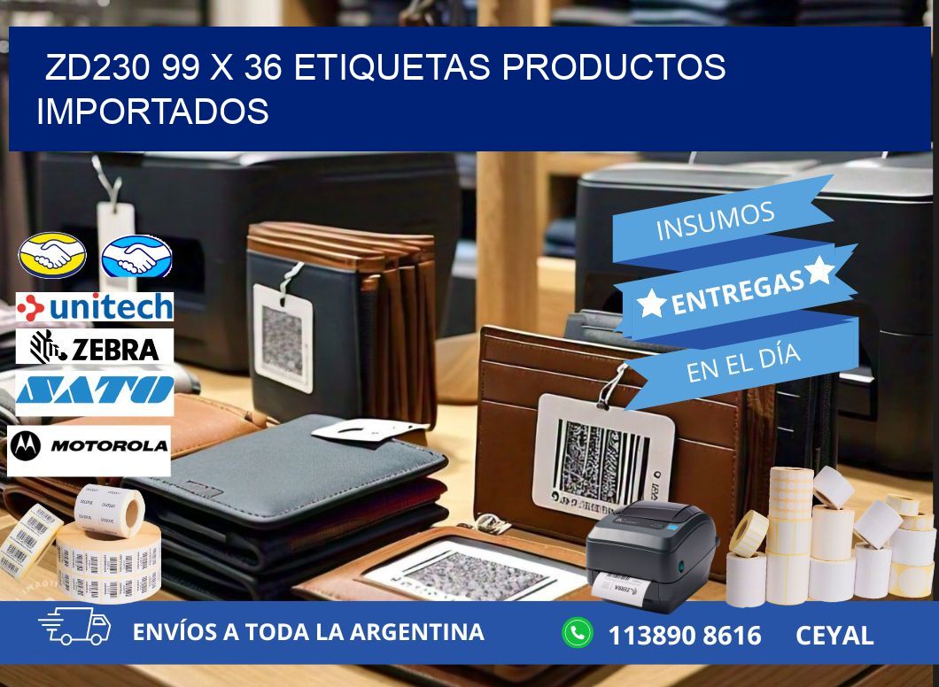 ZD230 99 x 36 ETIQUETAS PRODUCTOS IMPORTADOS