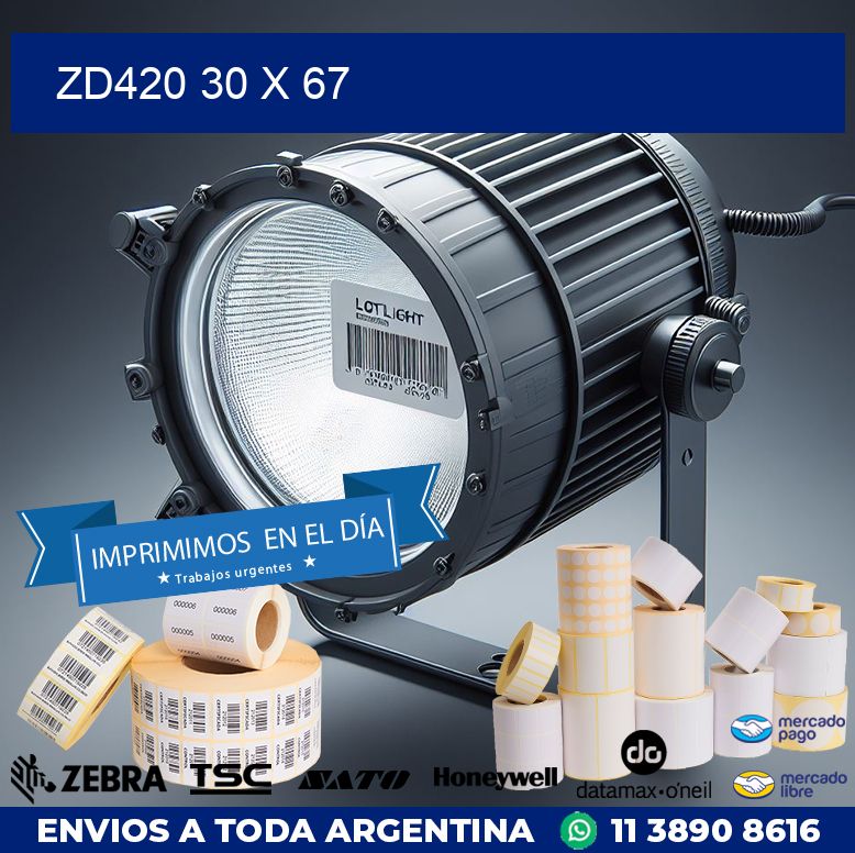 ZD420 30 x 67