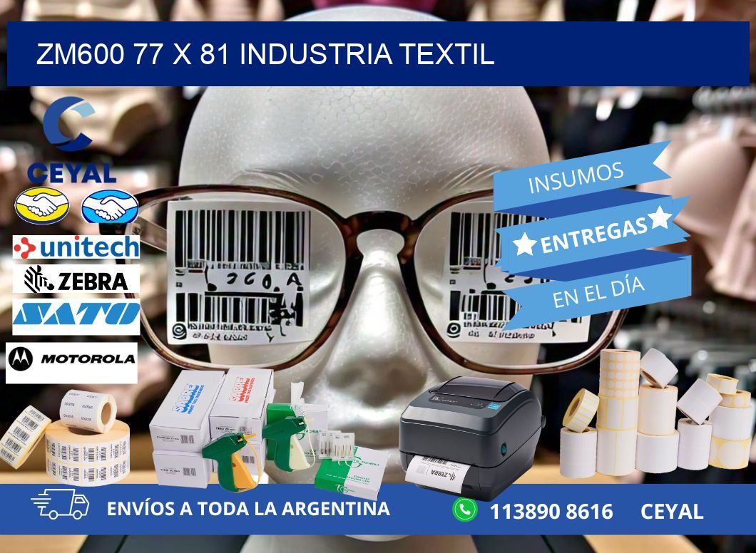 ZM600 77 x 81 INDUSTRIA TEXTIL