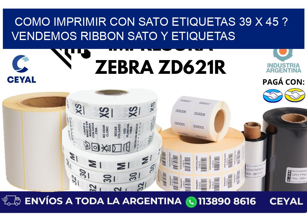 como imprimir con sato etiquetas 39 x 45 ? vendemos ribbon sato y etiquetas