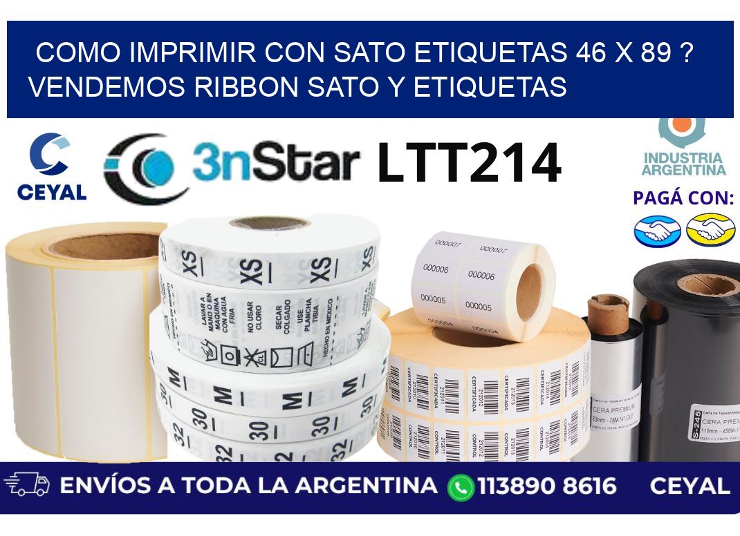 como imprimir con sato etiquetas 46 x 89 ? vendemos ribbon sato y etiquetas