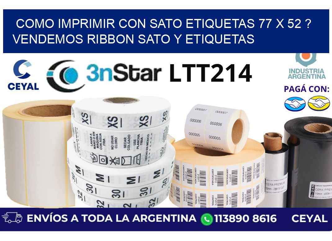 como imprimir con sato etiquetas 77 x 52 ? vendemos ribbon sato y etiquetas