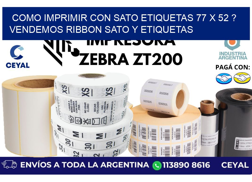 como imprimir con sato etiquetas 77 x 52 ? vendemos ribbon sato y etiquetas