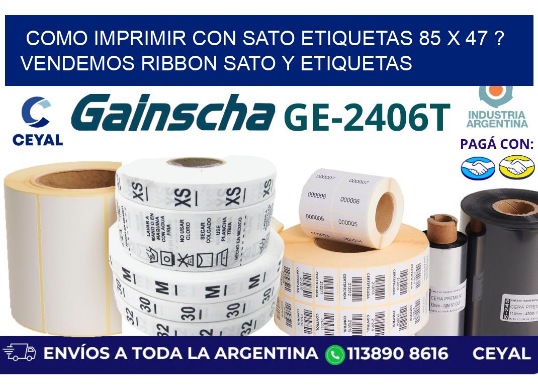 como imprimir con sato etiquetas 85 x 47 ? vendemos ribbon sato y etiquetas