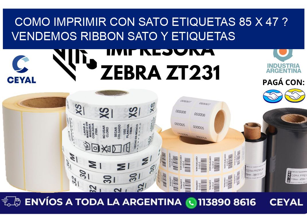 como imprimir con sato etiquetas 85 x 47 ? vendemos ribbon sato y etiquetas
