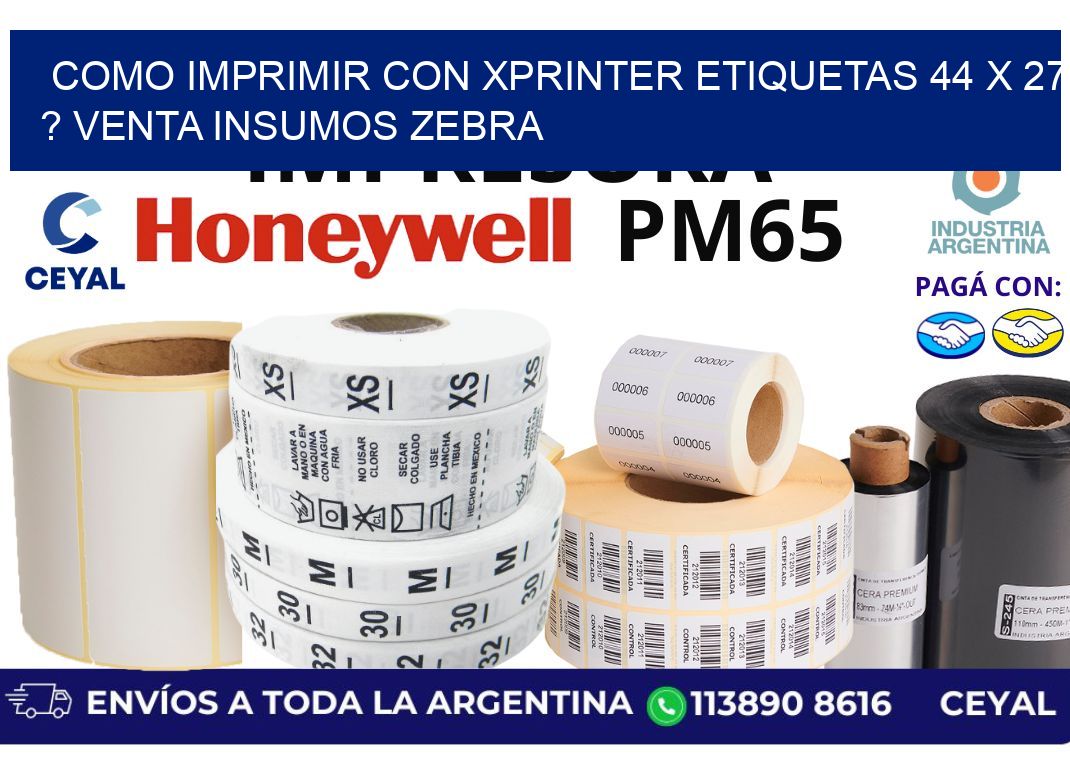como imprimir con xprinter etiquetas 44 x 27 ? venta insumos zebra