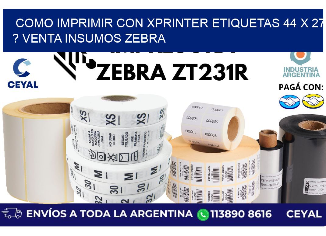 como imprimir con xprinter etiquetas 44 x 27 ? venta insumos zebra