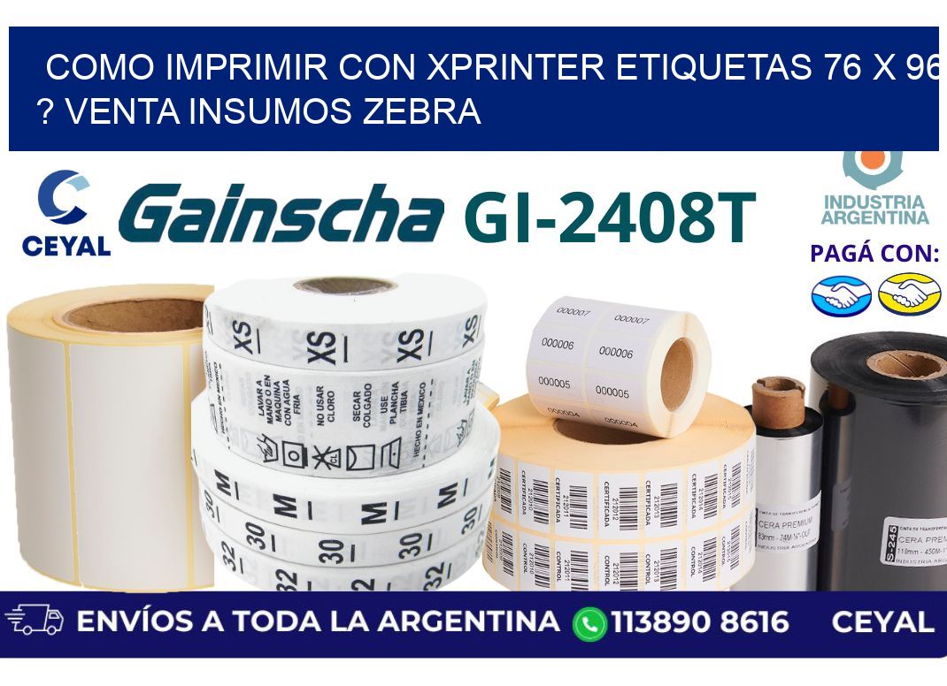 como imprimir con xprinter etiquetas 76 x 96 ? venta insumos zebra