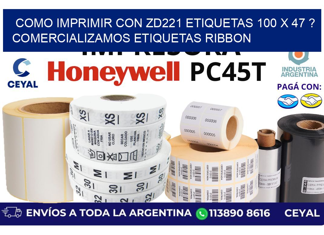 como imprimir con zd221 etiquetas 100 x 47 ? Comercializamos etiquetas ribbon