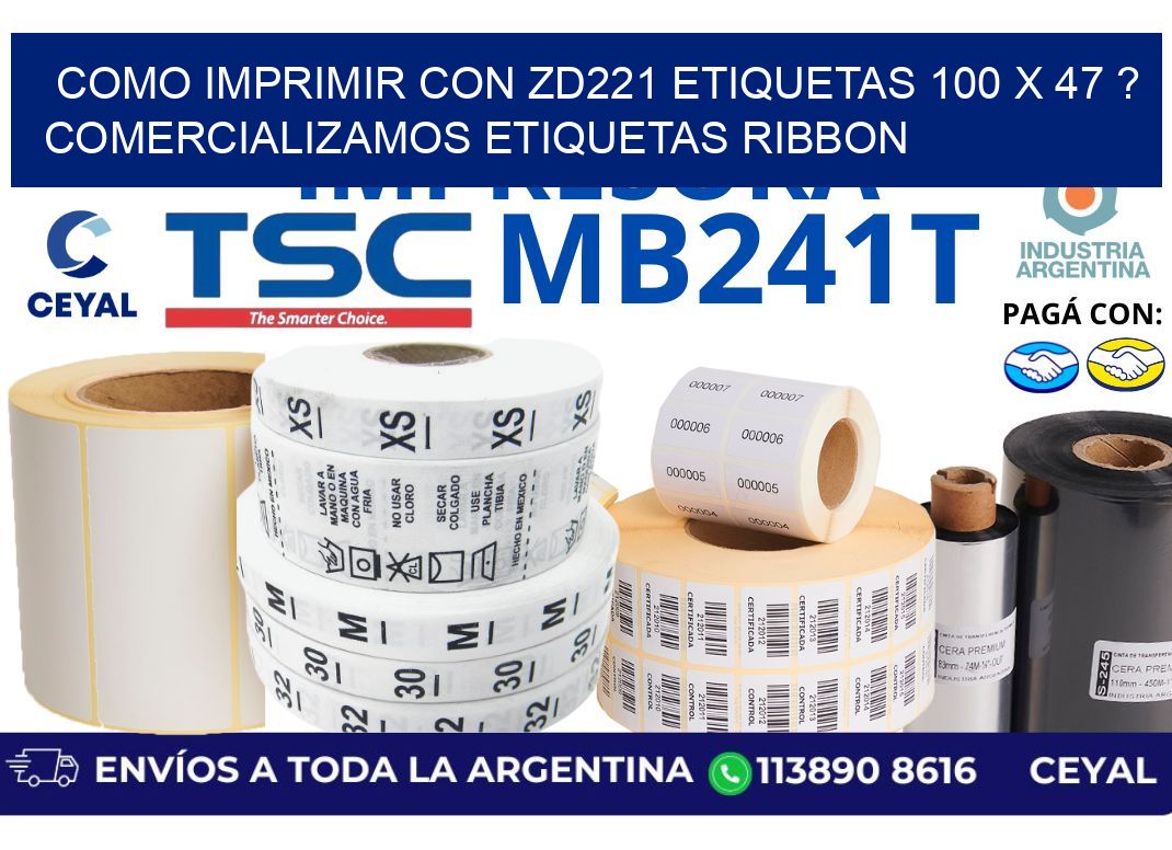 como imprimir con zd221 etiquetas 100 x 47 ? Comercializamos etiquetas ribbon