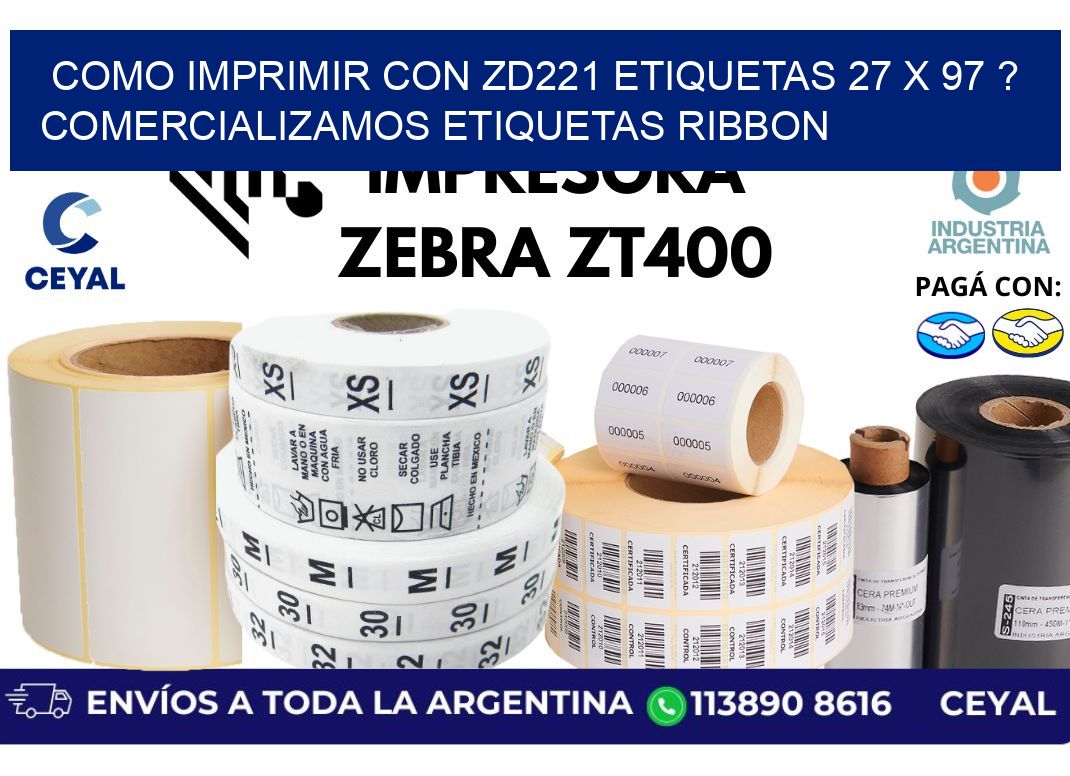 como imprimir con zd221 etiquetas 27 x 97 ? Comercializamos etiquetas ribbon