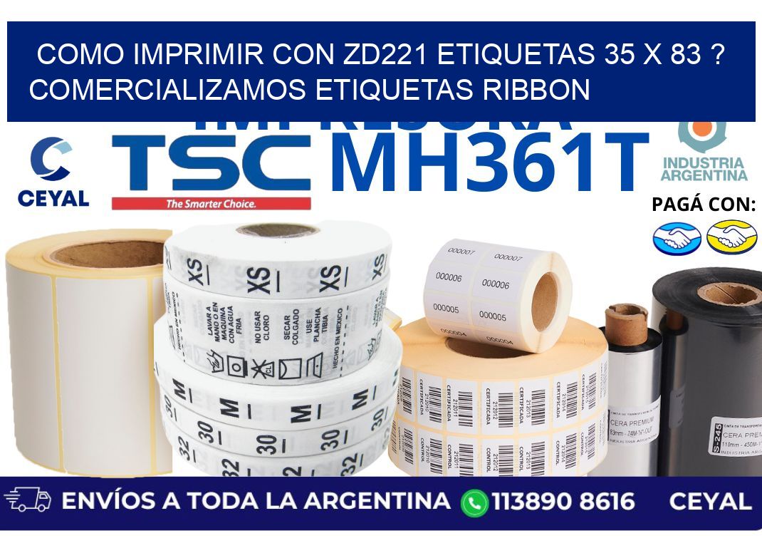 como imprimir con zd221 etiquetas 35 x 83 ? Comercializamos etiquetas ribbon